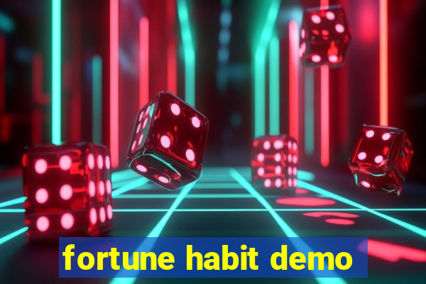 fortune habit demo